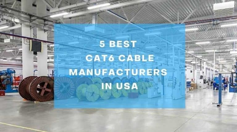 5 Best Cat6 Cable Manufacturers in USA